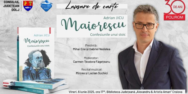 craiova:-lansarea-volumului-maiorescu.-confesiunile-unui-stoic-la-aman-–-gazeta-de-sud