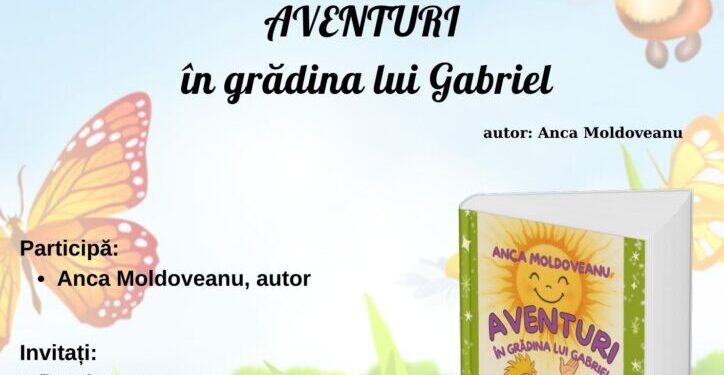 lansare-de-carte-la-biblioteca-judeteana-aman:-aventuri-in-gradina-lui-gabriel-–-gazeta-de-sud