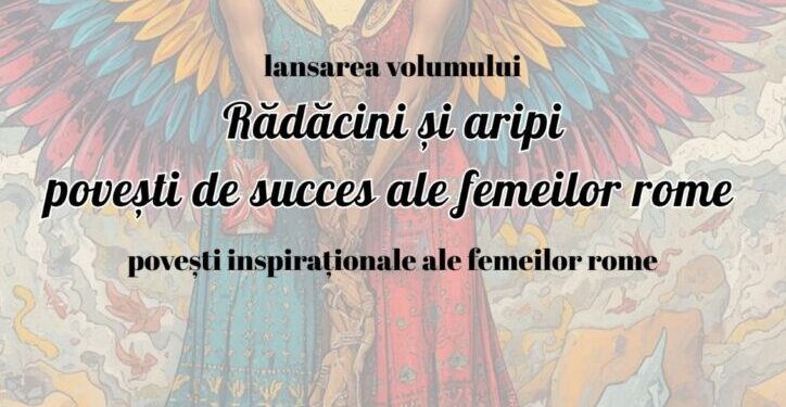 radacini-si-aripi-povesti-de-succes-ale-femeilor-rome,-lansare-de-carte-la-biblioteca-aman-din-craiova-–-gazeta-de-sud