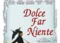 dolce-far-niente-(1998),-o-dramedie-rafinata-pe-un-fundal-istoric-aparte-–-gazeta-de-sud
