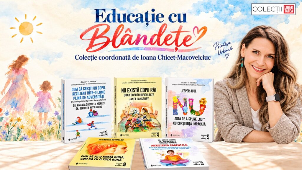 educatie-cu-blandete.-cartile-care-ne-ajuta-sa-crestem-odata-cu-copiii-nostri