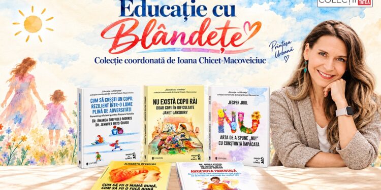 educatie-cu-blandete.-cartile-care-ne-ajuta-sa-crestem-odata-cu-copiii-nostri